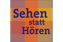 Sehen statt Hren